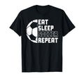 Soccer Coach Funny Eat Sleep Soccer Repeat T-Shirt - Trendy Graphic Unisex - T-Shirt, Sweatshirt, Hoodie