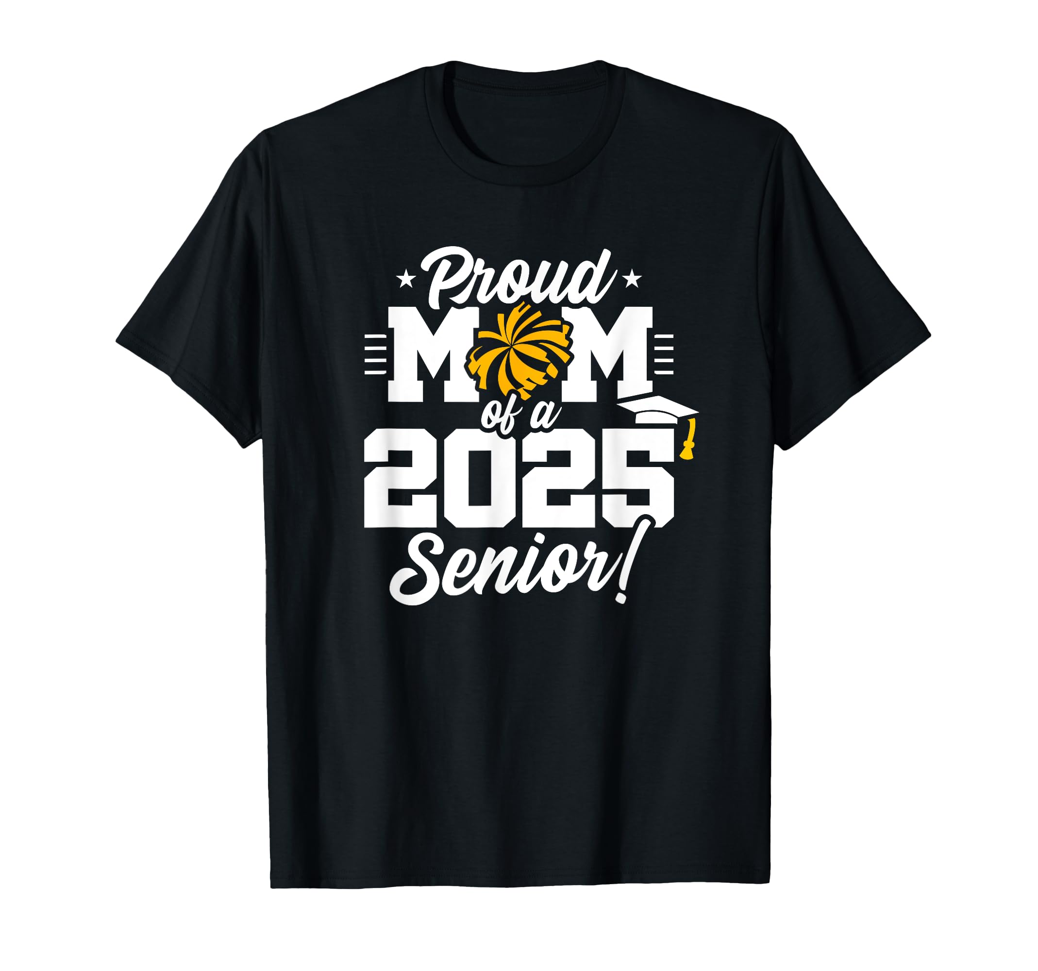 Class 2025 Senior Year Cheer Mom T-Shirt - Casual Everyday Wear Unisex - T-Shirt, Sweatshirt, Hoodie