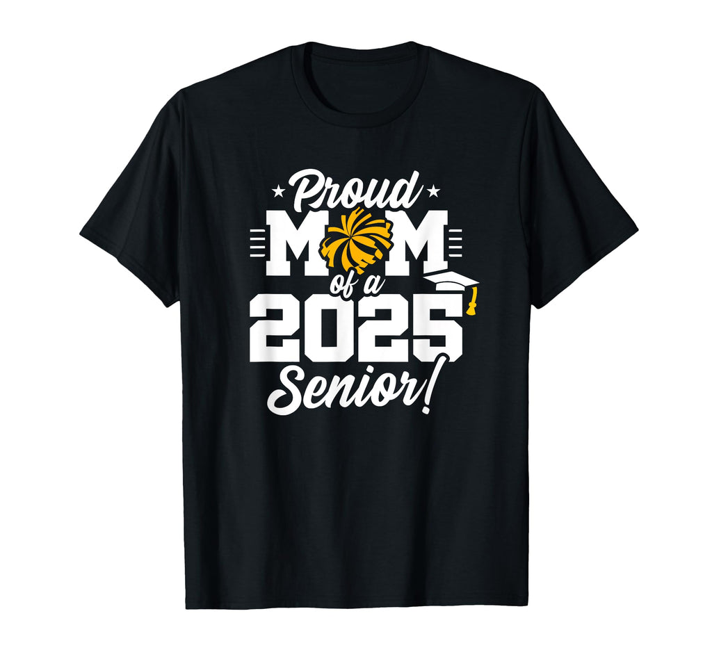 Class 2025 Senior Year Cheer Mom T-Shirt - Fun Novelty Design for Adults - T-Shirt, Sweatshirt, Hoodie