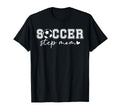 Soccer Step Mom Soccer Player T-Shirt - Casual Everyday Wear for Adults - T-Shirt, Sweatshirt, Hoodie