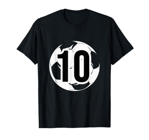 10 Soccer Birthday Gift Soccer Fan T-Shirt - Custom Art Print Men Women - T-Shirt, Sweatshirt, Hoodie