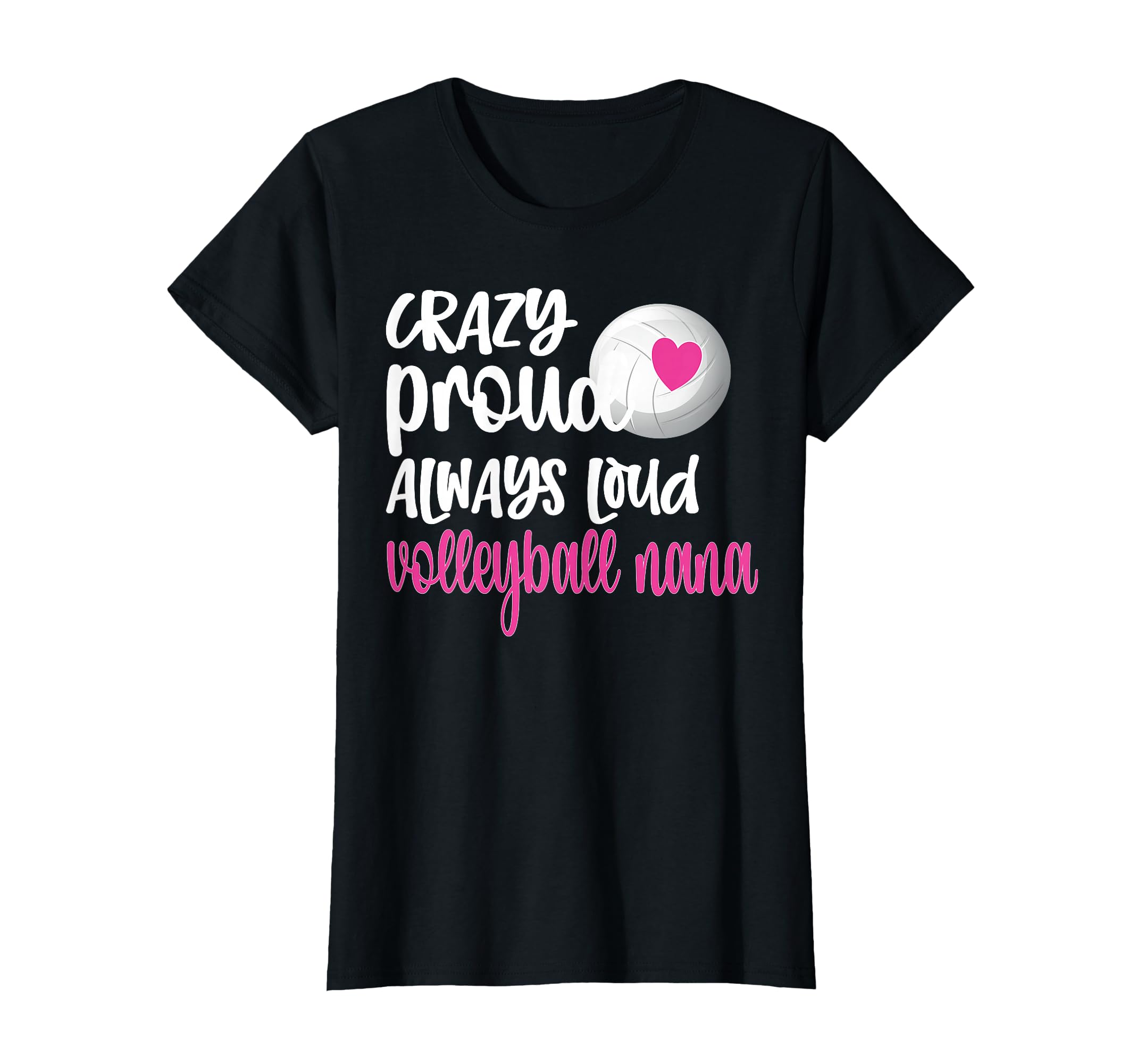 Crazy Proud Always Loud Volleyball T-Shirt - Minimalist Print Men Women - T-Shirt, Sweatshirt, Hoodie