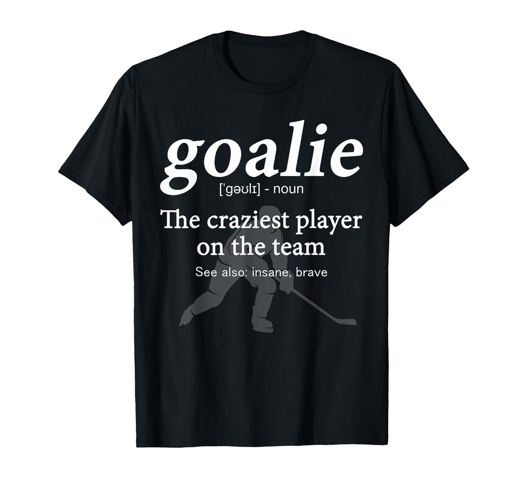 Goalie Funny Definition Gear Goalkeeper T-Shirt - Aesthetic Graphic Unisex - T-Shirt, Sweatshirt, Hoodie