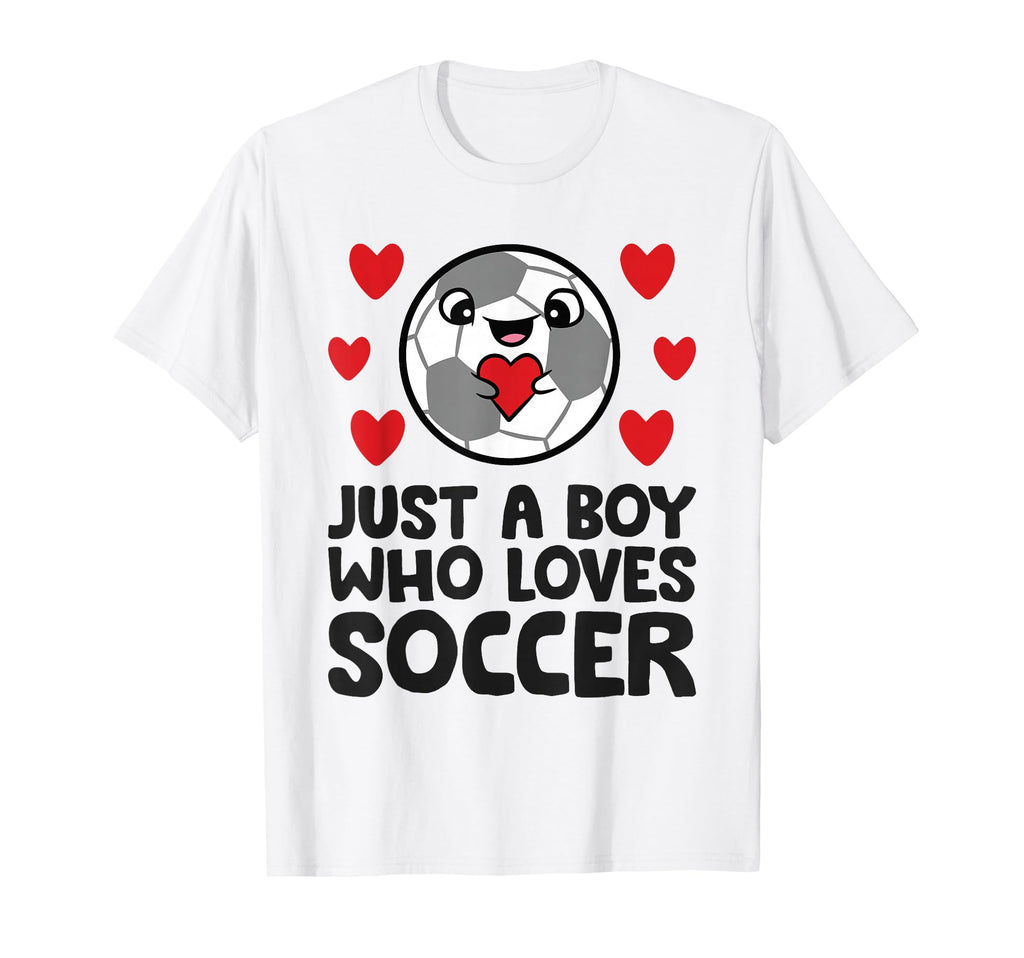 Just Who Loves Soccer T-Shirt - Novelty Apparel Men Women - T-Shirt, Sweatshirt, Hoodie