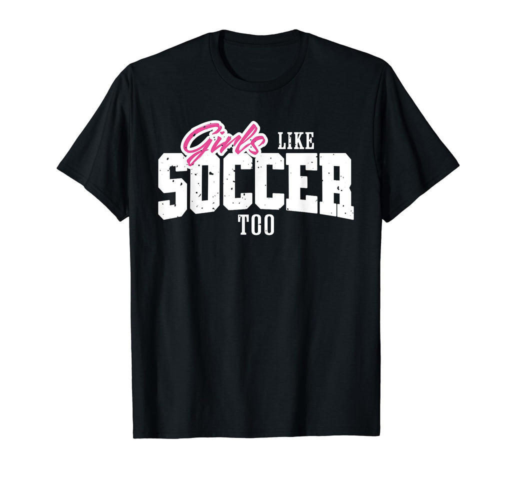 Like Soccer Too T-Shirt - Graphic Print Men Women - T-Shirt, Sweatshirt, Hoodie
