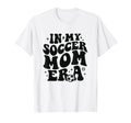 My Soccer Mom Era Groovy Soccer Mama T-Shirt - Unique Graphic Men Women - T-Shirt, Sweatshirt, Hoodie