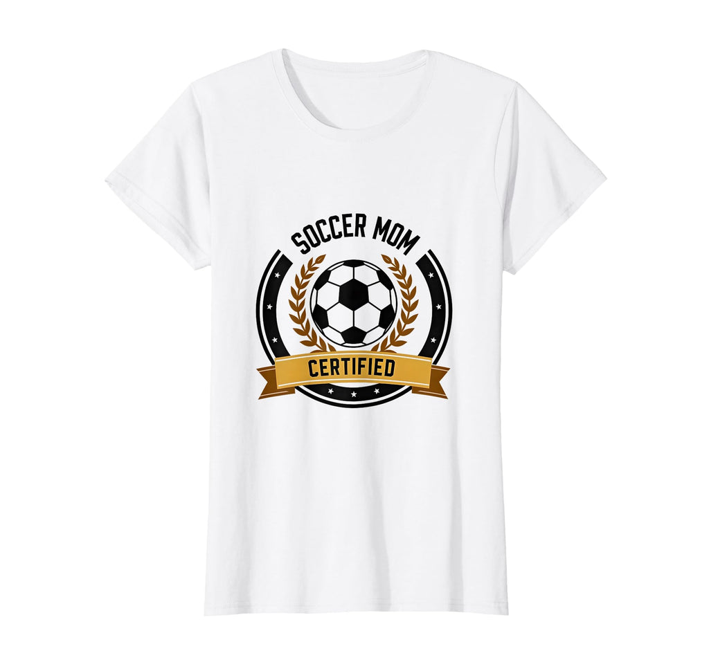 Soccer Mom Certified Proud Sports Parent T-Shirt - Unique Graphic Unisex - T-Shirt, Sweatshirt, Hoodie