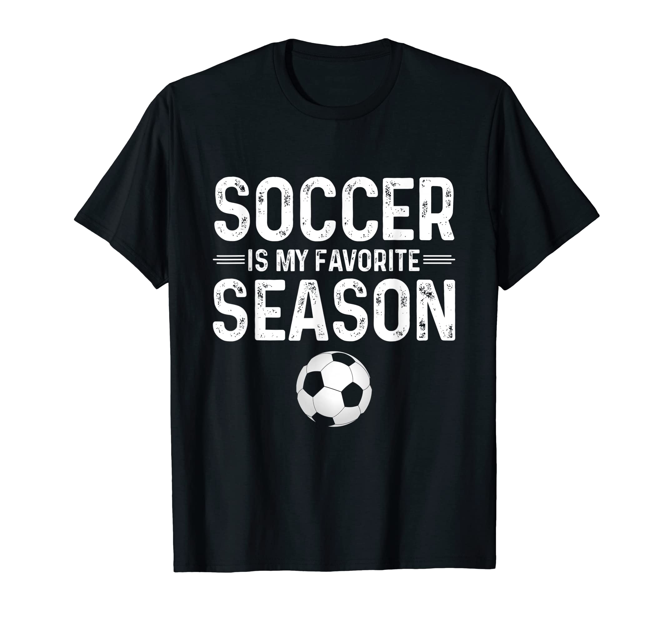 Soccer Is My Favorite Season Funny T-Shirt - Custom Art Print for Adults - T-Shirt, Sweatshirt, Hoodie