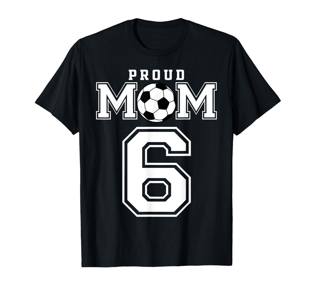 Number 6 Custom Proud Soccer Futbol T-Shirt - Unique Graphic for Adults - T-Shirt, Sweatshirt, Hoodie