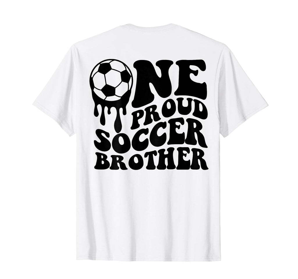 Proud Soccer Brother Soccer Ball Drip T-Shirt - Novelty Apparel for Adults - T-Shirt, Sweatshirt, Hoodie