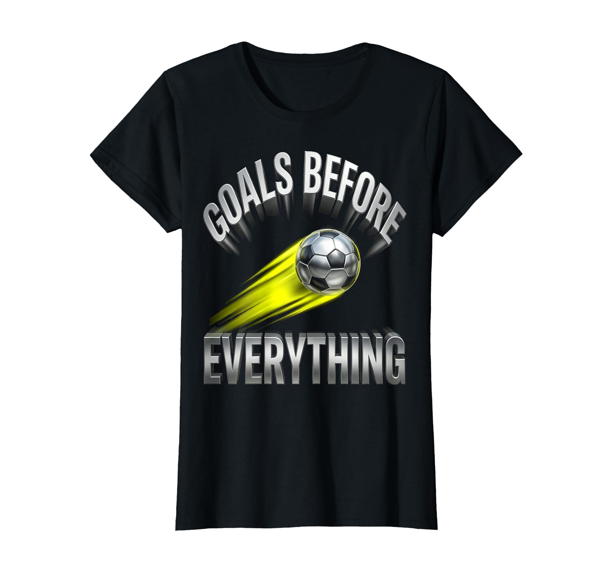 Goals Before Everything Soccer T-Shirt - Trendy Graphic Unisex - T-Shirt, Sweatshirt, Hoodie