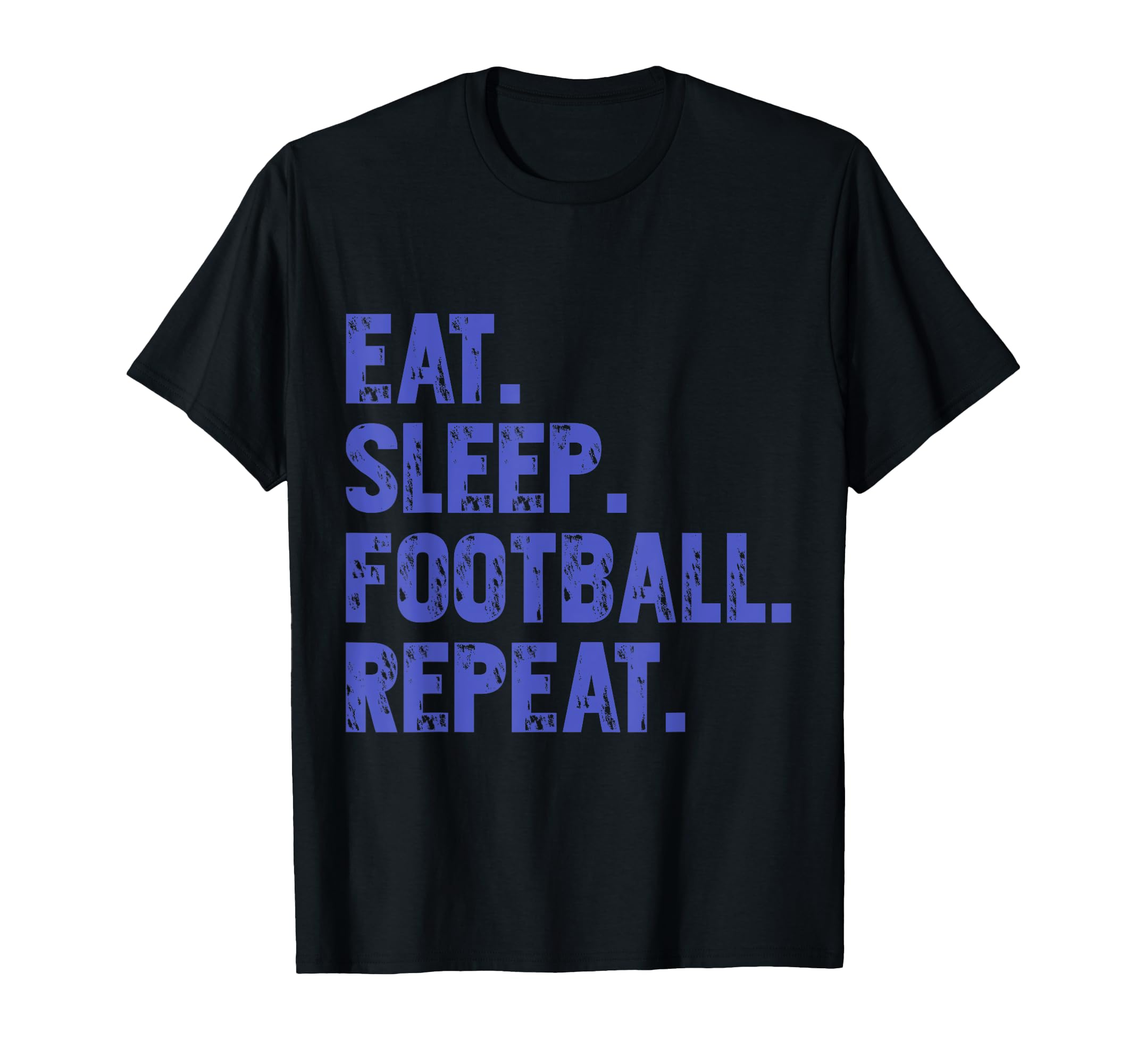Eat Sleep Football Repeat Funny T-Shirt - Minimalist Print for Adults - T-Shirt, Sweatshirt, Hoodie