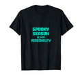 Spooky Season Personality Halloween T-Shirt - Minimalist Print Men Women - T-Shirt, Sweatshirt, Hoodie
