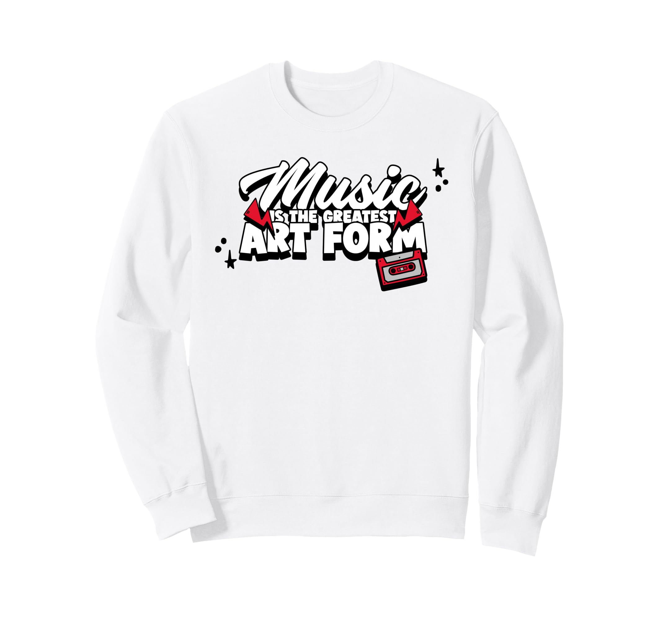 Music Is Greatest Art Form Cassette Sweatshirt - Trendy Graphic for Adults - T-Shirt, Sweatshirt, Hoodie