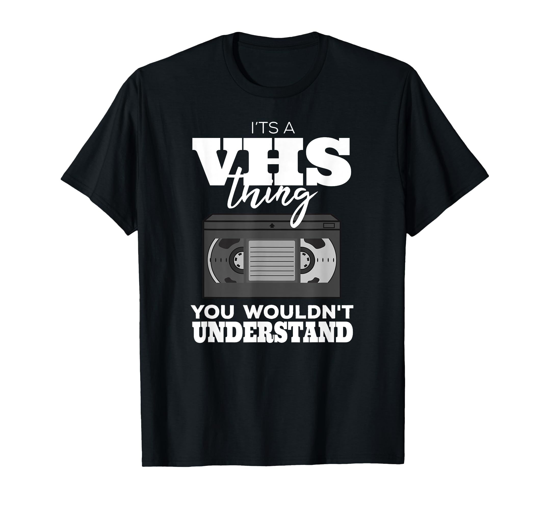 Vhs Gift Video Cassette Tape T-Shirt - Fun Novelty Design Men Women - T-Shirt, Sweatshirt, Hoodie