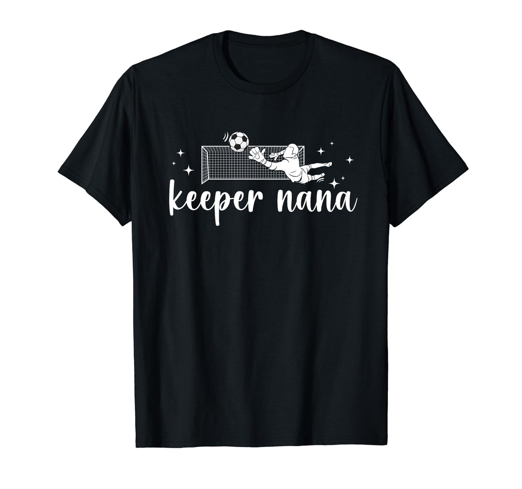 Soccer Keeper Nana Soccer Goalkeeper Nana T-Shirt - Trendy Graphic Unisex - T-Shirt, Sweatshirt, Hoodie