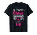 My Favorite Goalie Calls Me Gigi T-Shirt - Streetwear Style for Adults - T-Shirt, Sweatshirt, Hoodie
