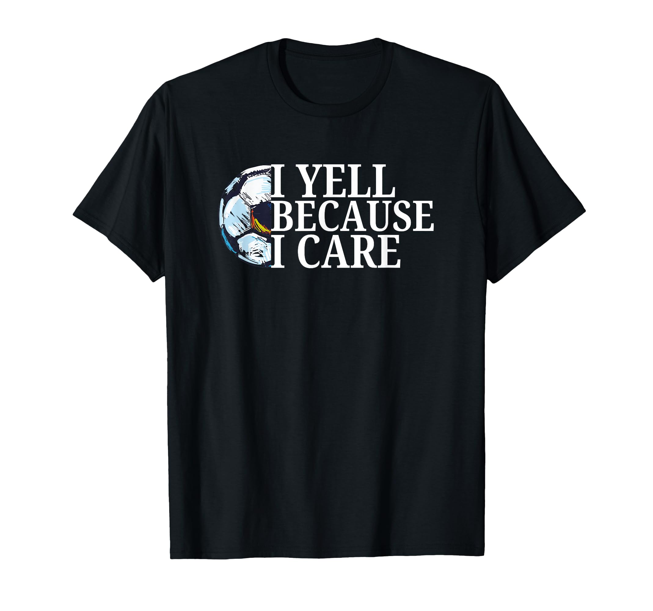 Funny Game Day I Yell Because I Care T-Shirt - Minimalist Print for Adults - T-Shirt, Sweatshirt, Hoodie