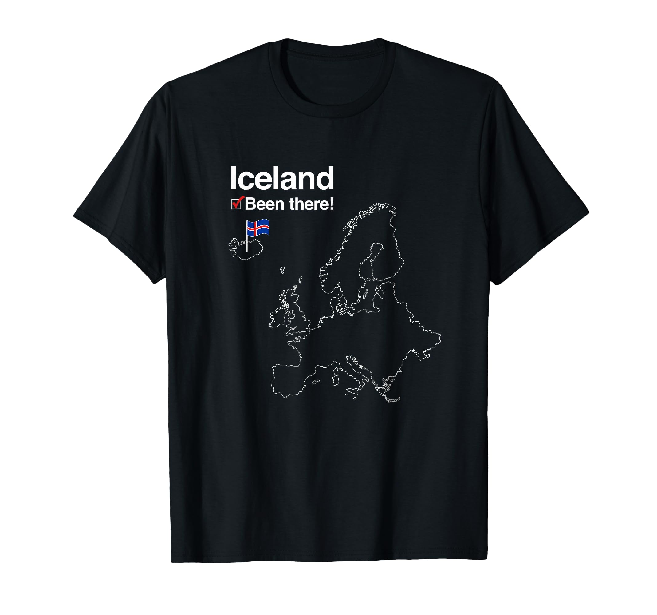 Iceland Flag Ive Been There Map T-Shirt - Trendy Graphic Men Women - T-Shirt, Sweatshirt, Hoodie