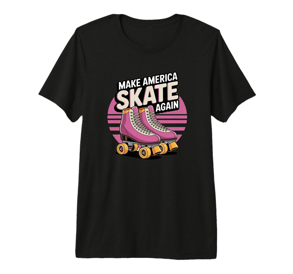 Funny Make America Skate Again T-Shirt - Novelty Apparel for Adults - T-Shirt, Sweatshirt, Hoodie