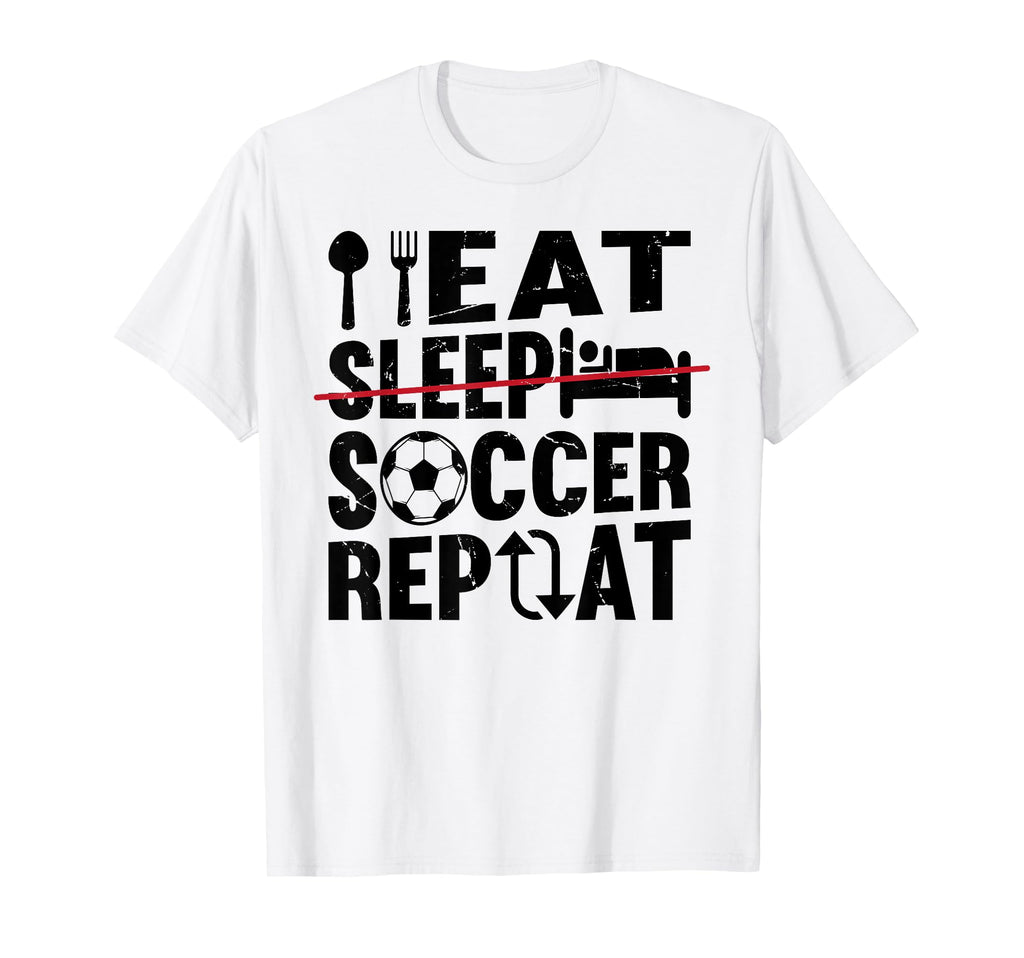 Eat Sleep Soccer Repeat Funny Soccer T-Shirt - Minimalist Print for Adults - T-Shirt, Sweatshirt, Hoodie