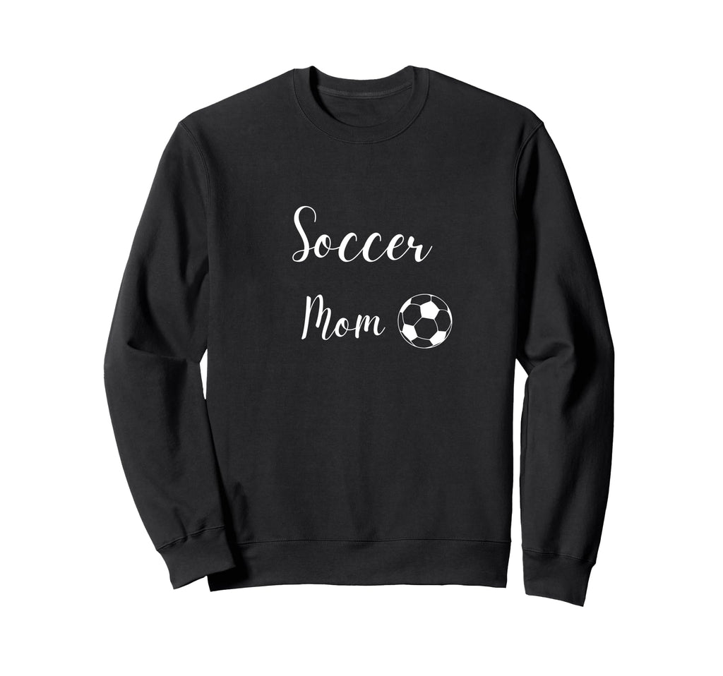 Soccer Mom Mom Who Loves Soccer Sweatshirt - Trendy Graphic for Adults - T-Shirt, Sweatshirt, Hoodie