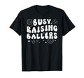 Busy Raising Ballers Volleyball Baseball T-Shirt - Novelty Apparel Unisex - T-Shirt, Sweatshirt, Hoodie
