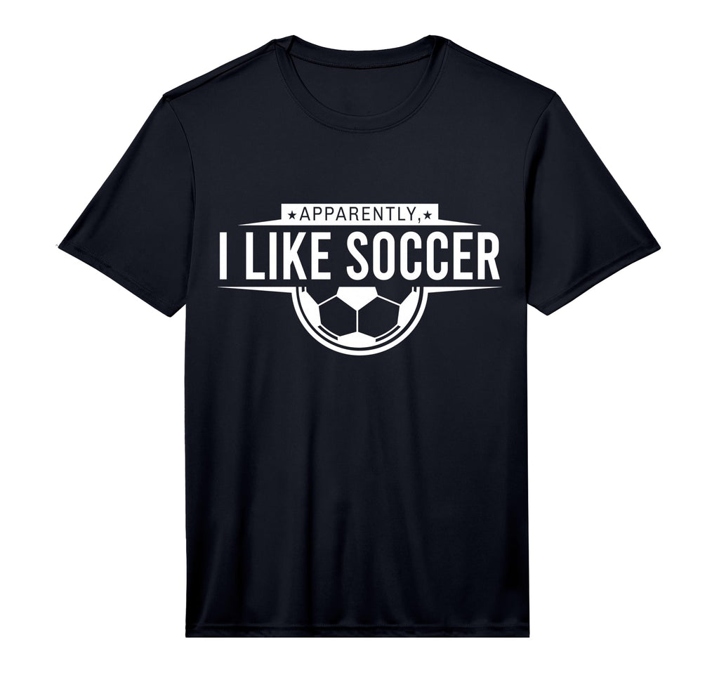 Apparently I Like Soccer Funny T-Shirt - Casual Everyday Wear for Adults - T-Shirt, Sweatshirt, Hoodie