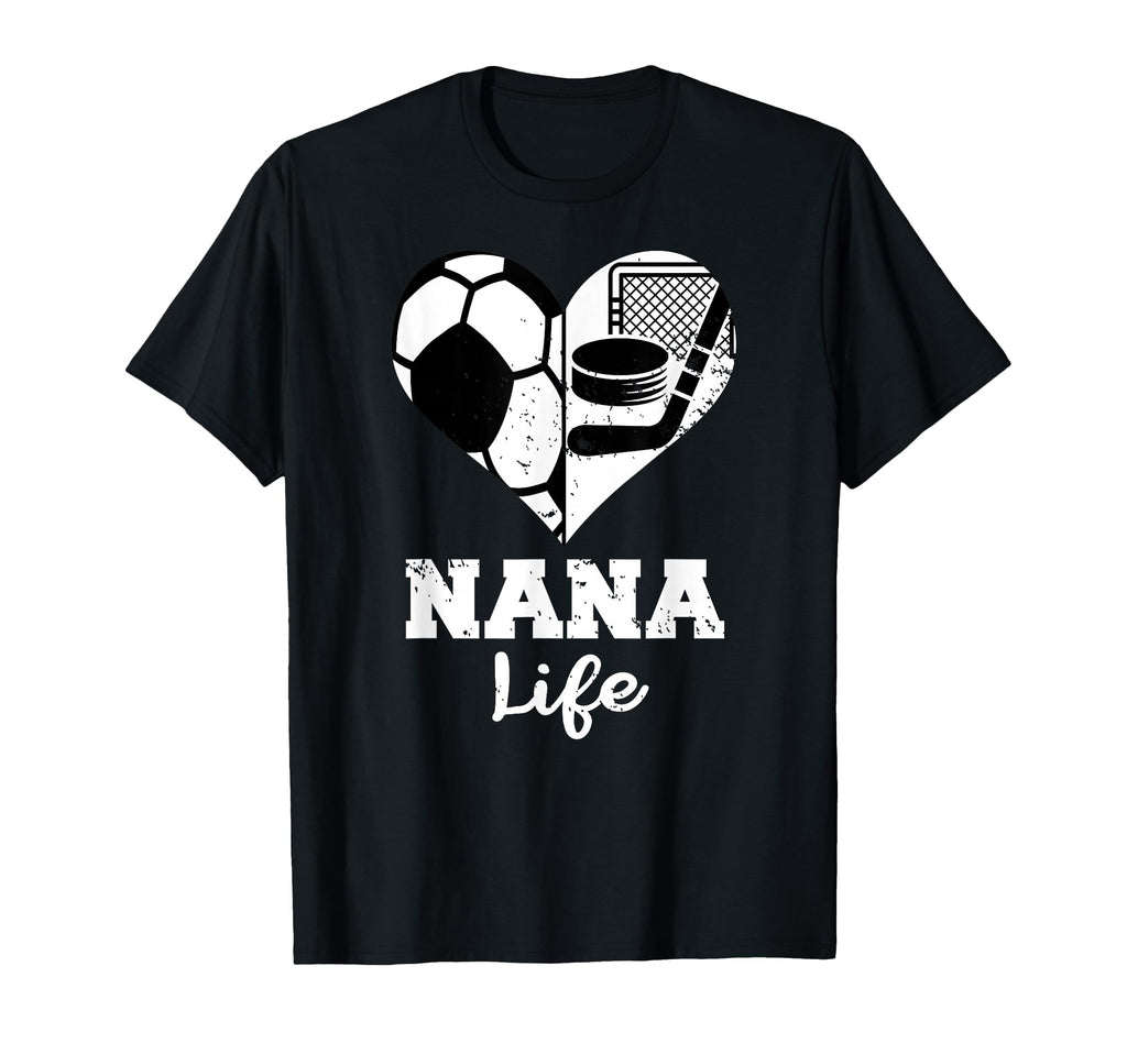 Nana Life Heart Funny Soccer Hockey T-Shirt - Streetwear Style Men Women - T-Shirt, Sweatshirt, Hoodie