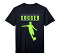 Soccer Soccer Fans Soccer Players Soccer T-Shirt - Novelty Apparel Unisex - T-Shirt, Sweatshirt, Hoodie