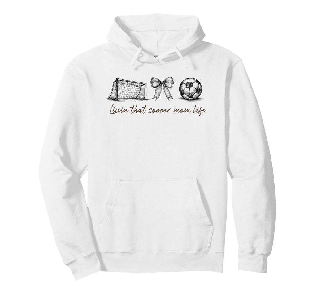 Livin That Soccer Mom Life Soccer Moms Hoodie - Minimalist Print Men Women - T-Shirt, Sweatshirt, Hoodie