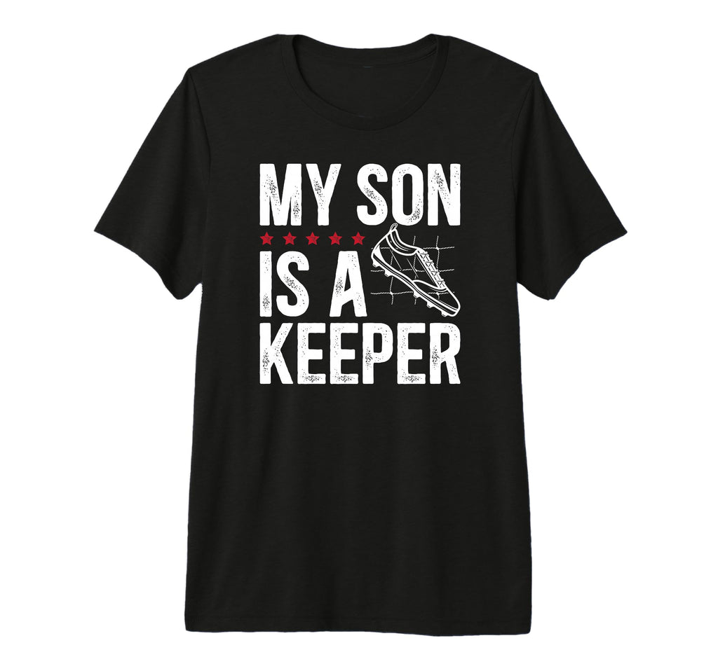 Mens My Son Is Soccer Keeper Dad Soccer T-Shirt - Minimalist Print Unisex - T-Shirt, Sweatshirt, Hoodie