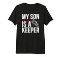 Mens My Son Is Soccer Keeper Dad T-Shirt - Streetwear Style Men Women - T-Shirt, Sweatshirt, Hoodie