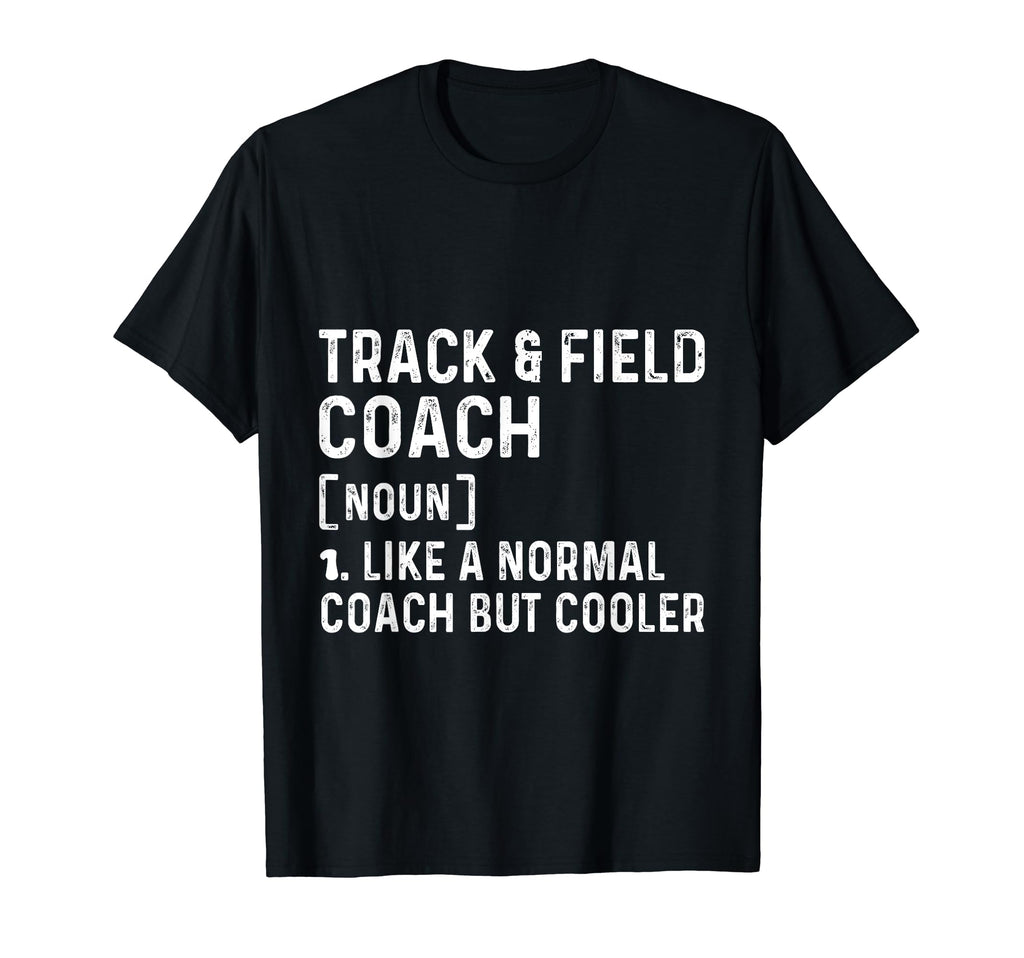 Track And Field Coach Like Normal T-Shirt - Trendy Graphic for Adults - T-Shirt, Sweatshirt, Hoodie
