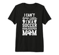 Im Soccer Goalkeeper Mom Soccer Keeper T-Shirt - Graphic Print Men Women - T-Shirt, Sweatshirt, Hoodie