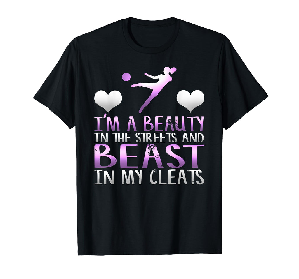 Beauty Streets Beast My Cleats Soccer T-Shirt - Trendy Graphic Men Women - T-Shirt, Sweatshirt, Hoodie