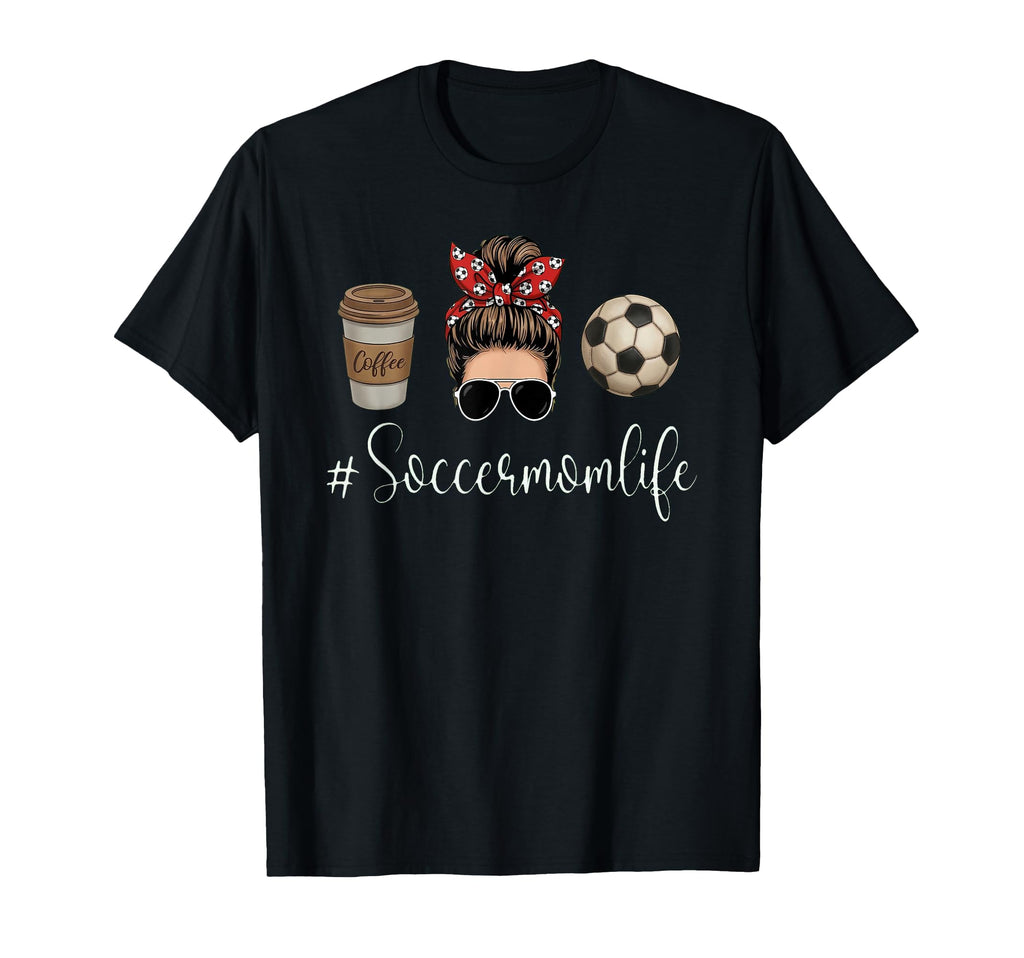 Mom Life Soccer Messy Bun Hair Mothers T-Shirt - Fun Novelty Design Unisex - T-Shirt, Sweatshirt, Hoodie