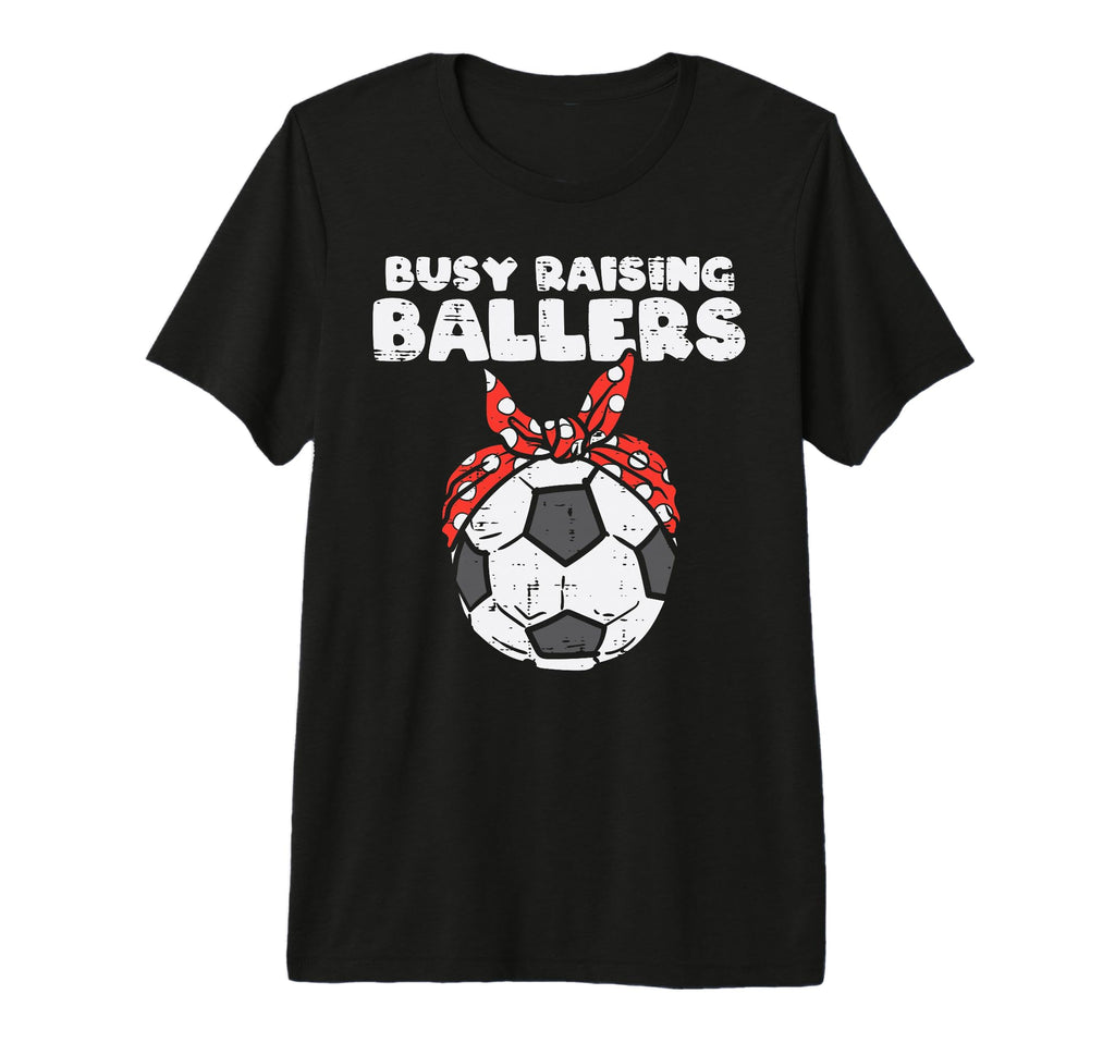 Busy Raising Ballers Soccer Polka T-Shirt - Unique Graphic for Adults - T-Shirt, Sweatshirt, Hoodie