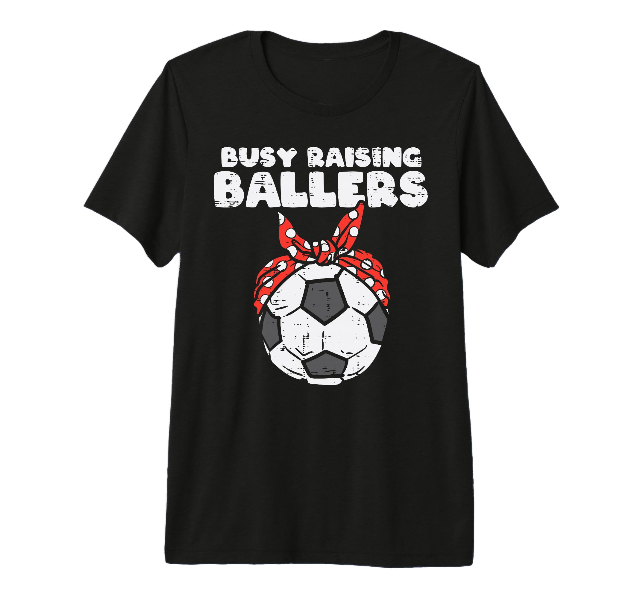 Busy Raising Ballers Soccer Polka T-Shirt - Unique Graphic for Adults - T-Shirt, Sweatshirt, Hoodie