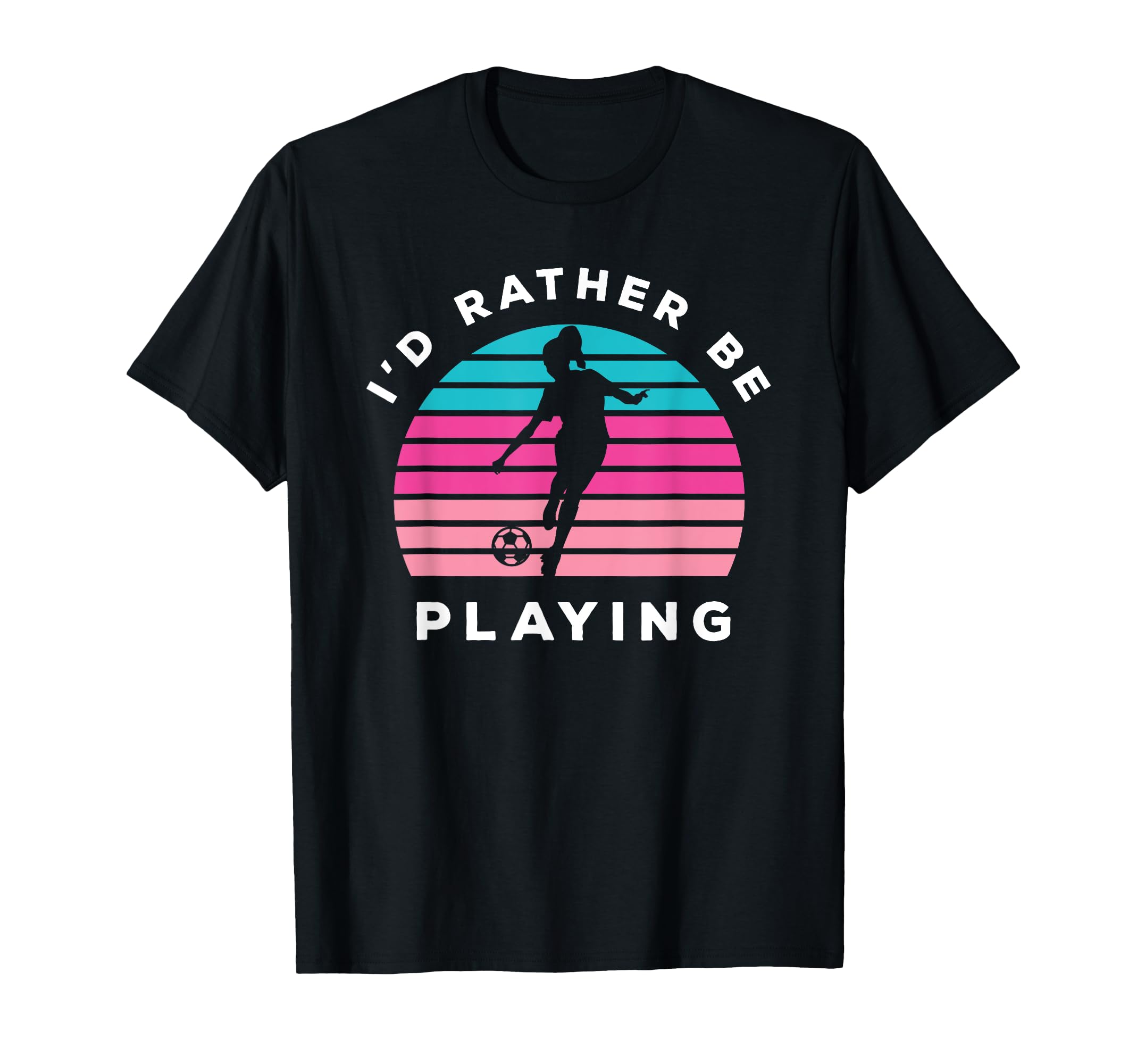 Playing Sports Id Rather Be Playing T-Shirt - Fun Novelty Design Unisex - T-Shirt, Sweatshirt, Hoodie