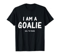 Goalie Yes Im Insane Funny T-Shirt - Casual Everyday Wear for Adults - T-Shirt, Sweatshirt, Hoodie