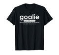Goalie Gear Goalkeeper T-Shirt - Casual Everyday Wear for Adults - T-Shirt, Sweatshirt, Hoodie