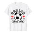 Senior Soccer 2026 Final Season Team T-Shirt - Graphic Print for Adults - T-Shirt, Sweatshirt, Hoodie