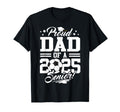 Proud Dad 2025 Senior Graduate T-Shirt - Casual Everyday Wear Unisex - T-Shirt, Sweatshirt, Hoodie