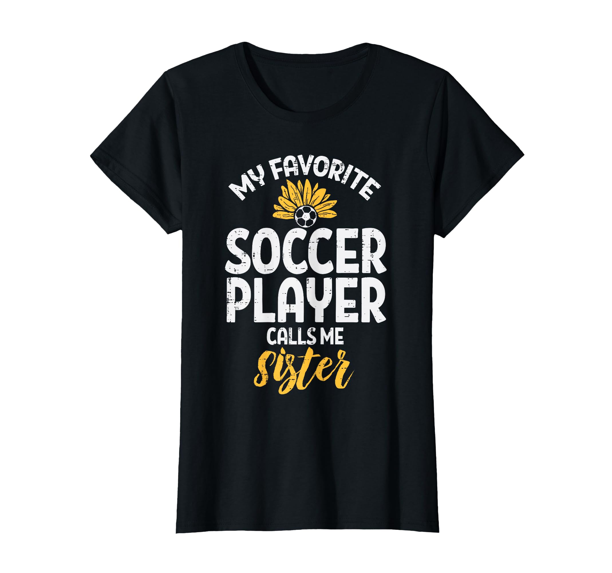 My Favorite Soccer Player Sister T-Shirt - Minimalist Print Unisex - T-Shirt, Sweatshirt, Hoodie