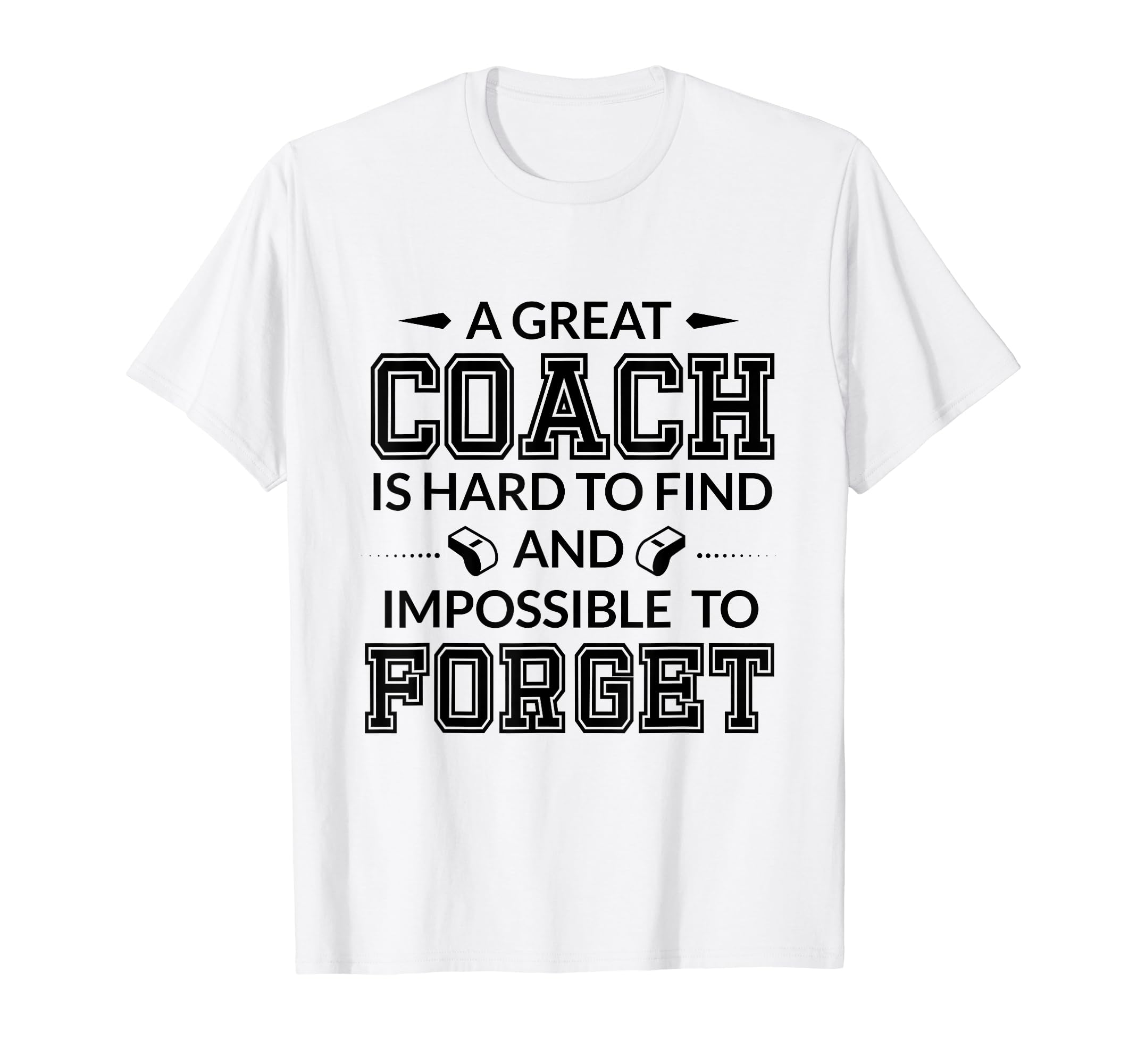 Coach Great Coach Hard To Find T Gift T-Shirt - Unique Graphic for Adults - T-Shirt, Sweatshirt, Hoodie