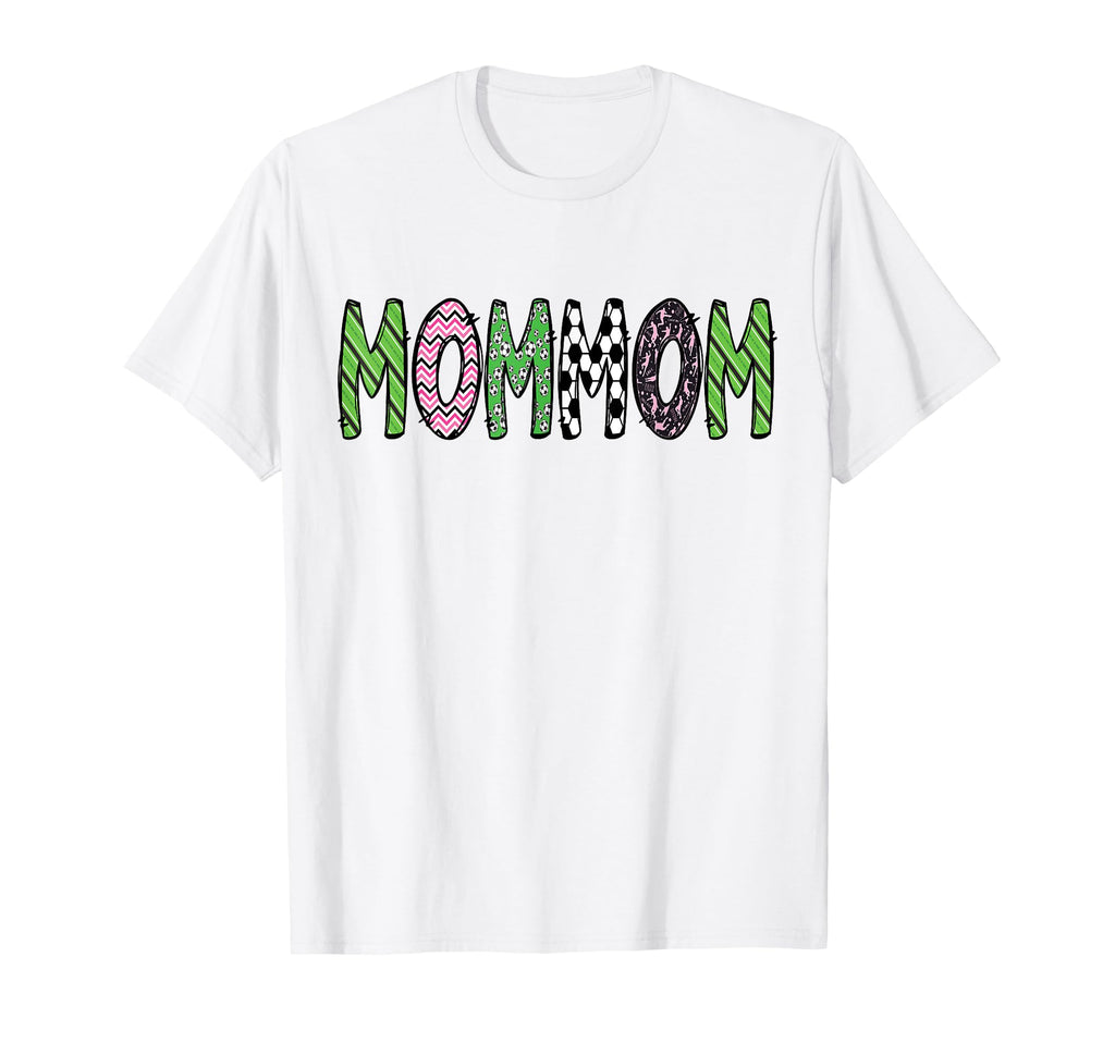 Soccer Mommom Funny Soccer Birthday T-Shirt - Unique Graphic Men Women - T-Shirt, Sweatshirt, Hoodie