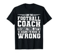 Football Coach T-Shirt - Casual Everyday Wear Men Women - T-Shirt, Sweatshirt, Hoodie