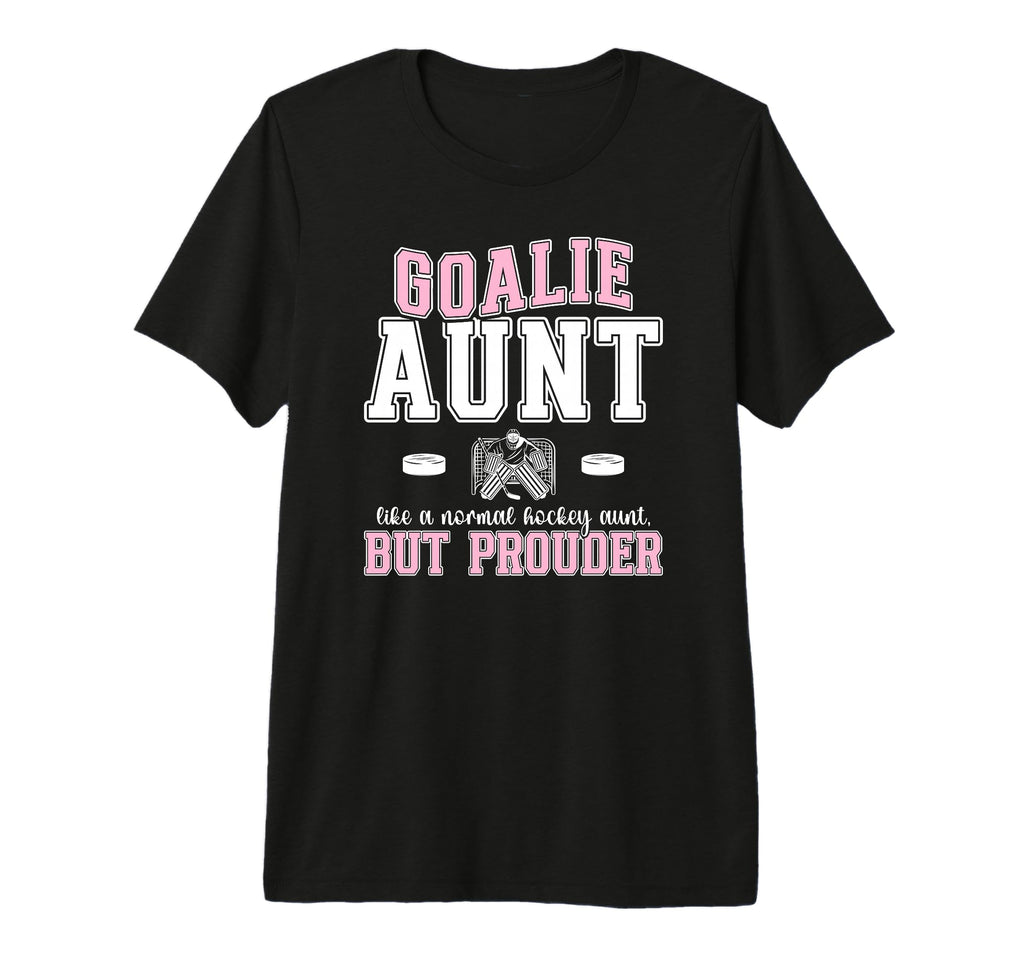 Hockey Goalie Aunt Hockey Keeper Aunt T-Shirt - Unique Graphic Men Women - T-Shirt, Sweatshirt, Hoodie