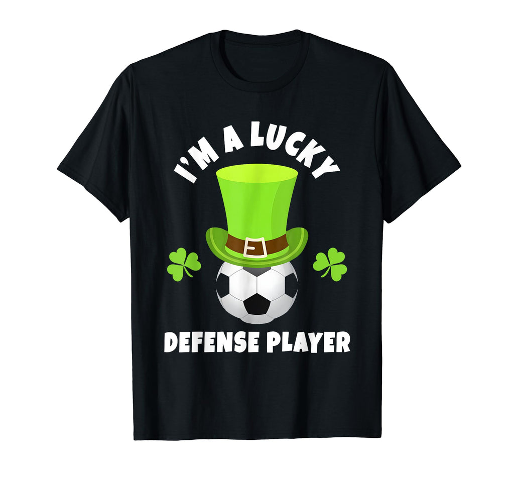 Soccer Defense Players Im Lucky T-Shirt - Fun Novelty Design Men Women - T-Shirt, Sweatshirt, Hoodie